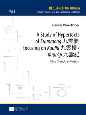 cover image of A Study of Hypertexts of «Kuunmong» 九雲夢, Focusing on «Kuullu» 九雲 / «Kuungi» 九雲
